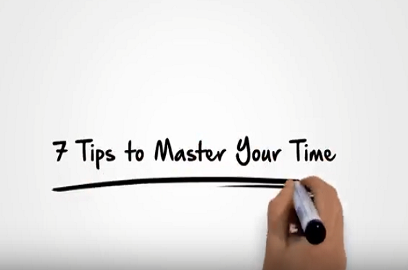 7 Tips To Master Your Time
