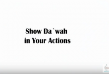 Show Da`wah in Your Actions