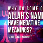 Why Do Some of Allah's Names Have Negative Meanings?